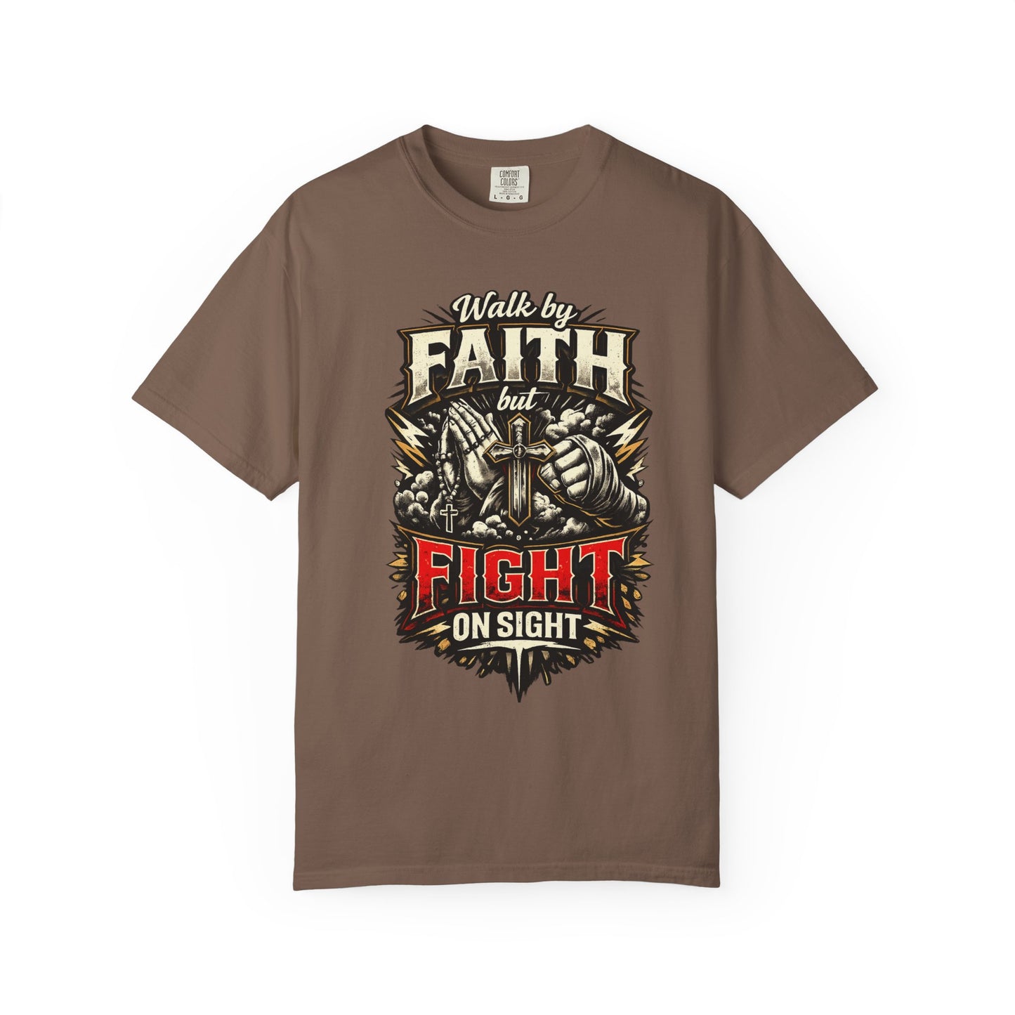 Faith But Fight On Sight T‑Shirt — Christian Warrior Graphic Tee