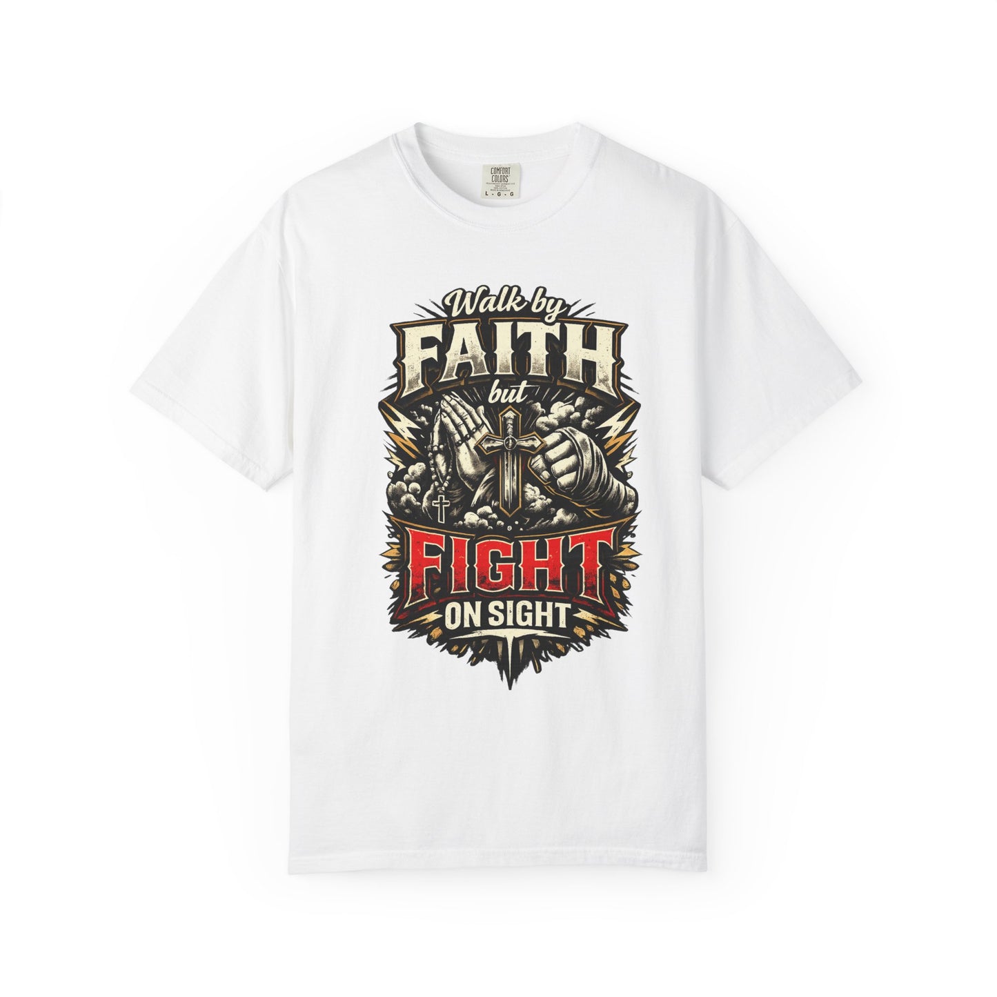 Faith But Fight On Sight T‑Shirt — Christian Warrior Graphic Tee