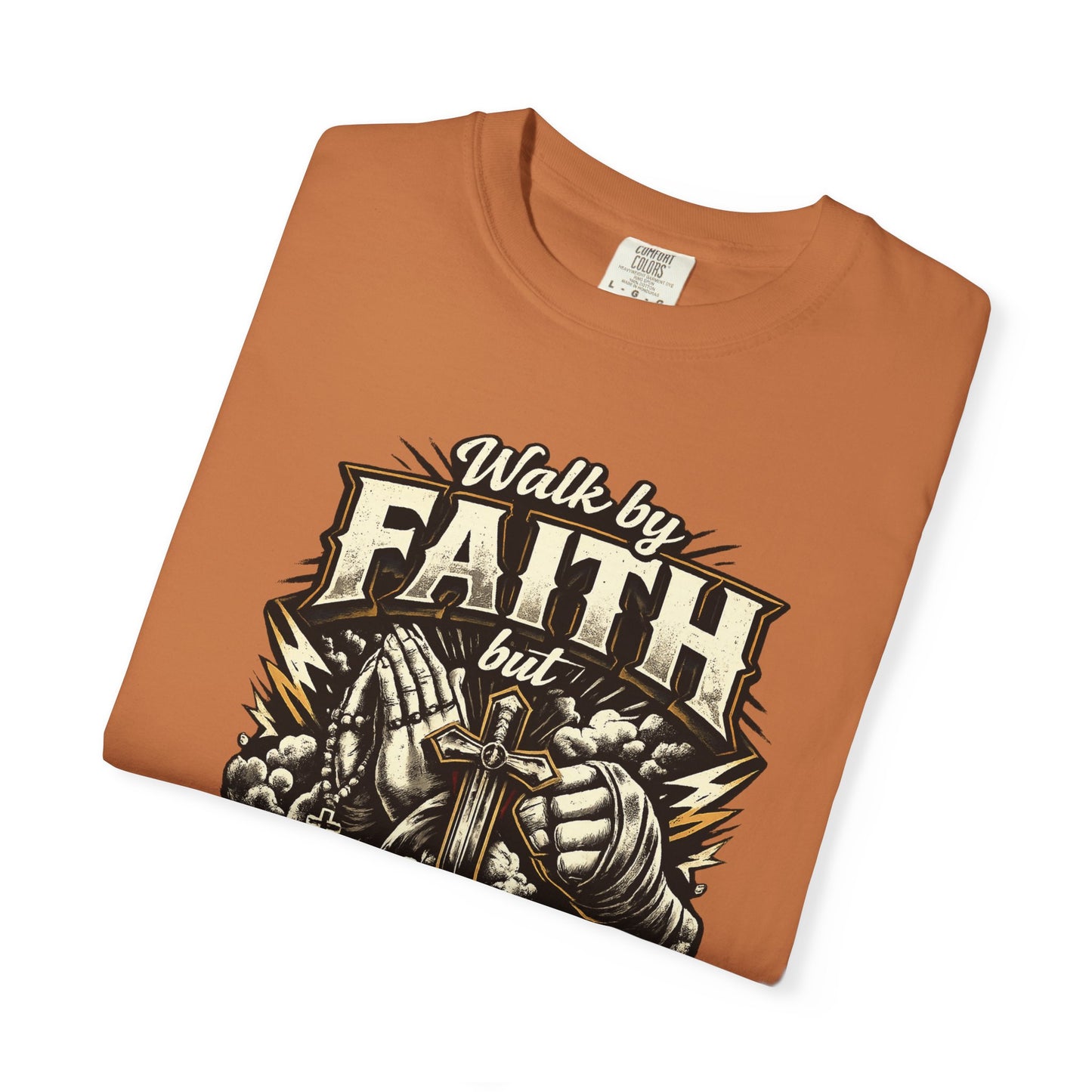 Faith But Fight On Sight T‑Shirt — Christian Warrior Graphic Tee