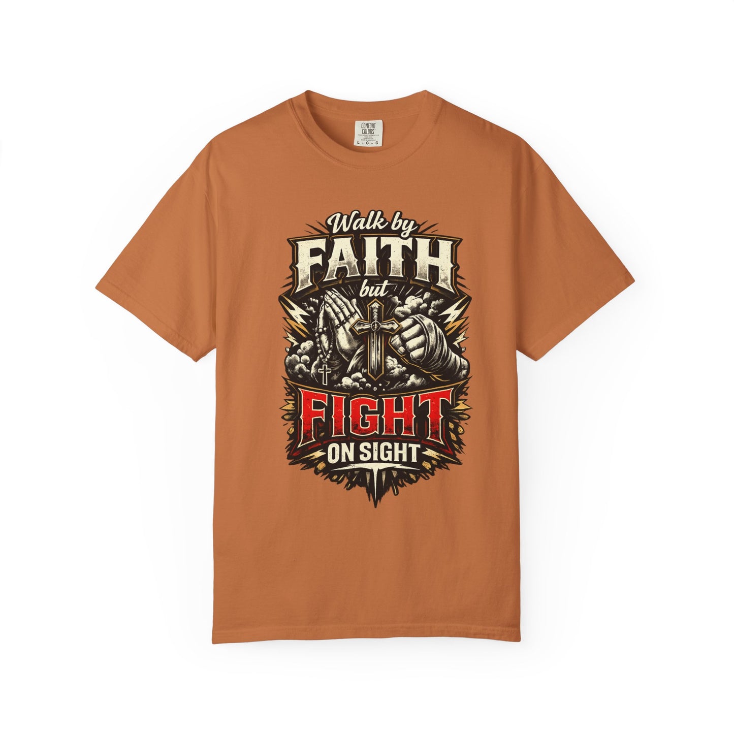 Faith But Fight On Sight T‑Shirt — Christian Warrior Graphic Tee