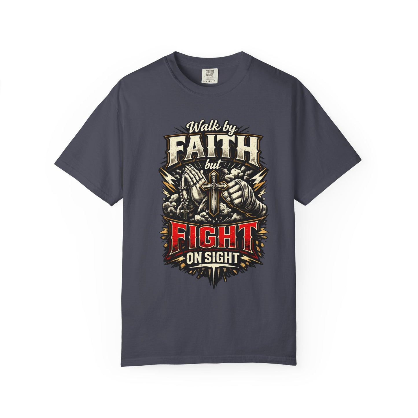 Faith But Fight On Sight T‑Shirt — Christian Warrior Graphic Tee