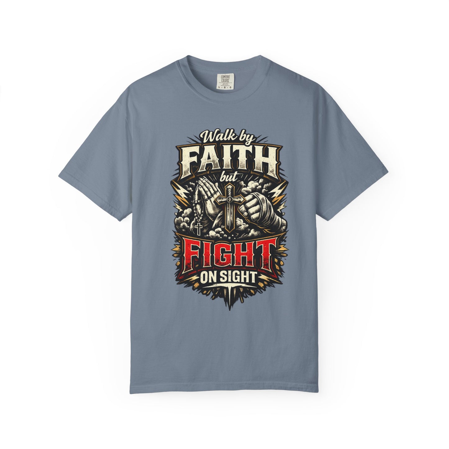 Faith But Fight On Sight T‑Shirt — Christian Warrior Graphic Tee
