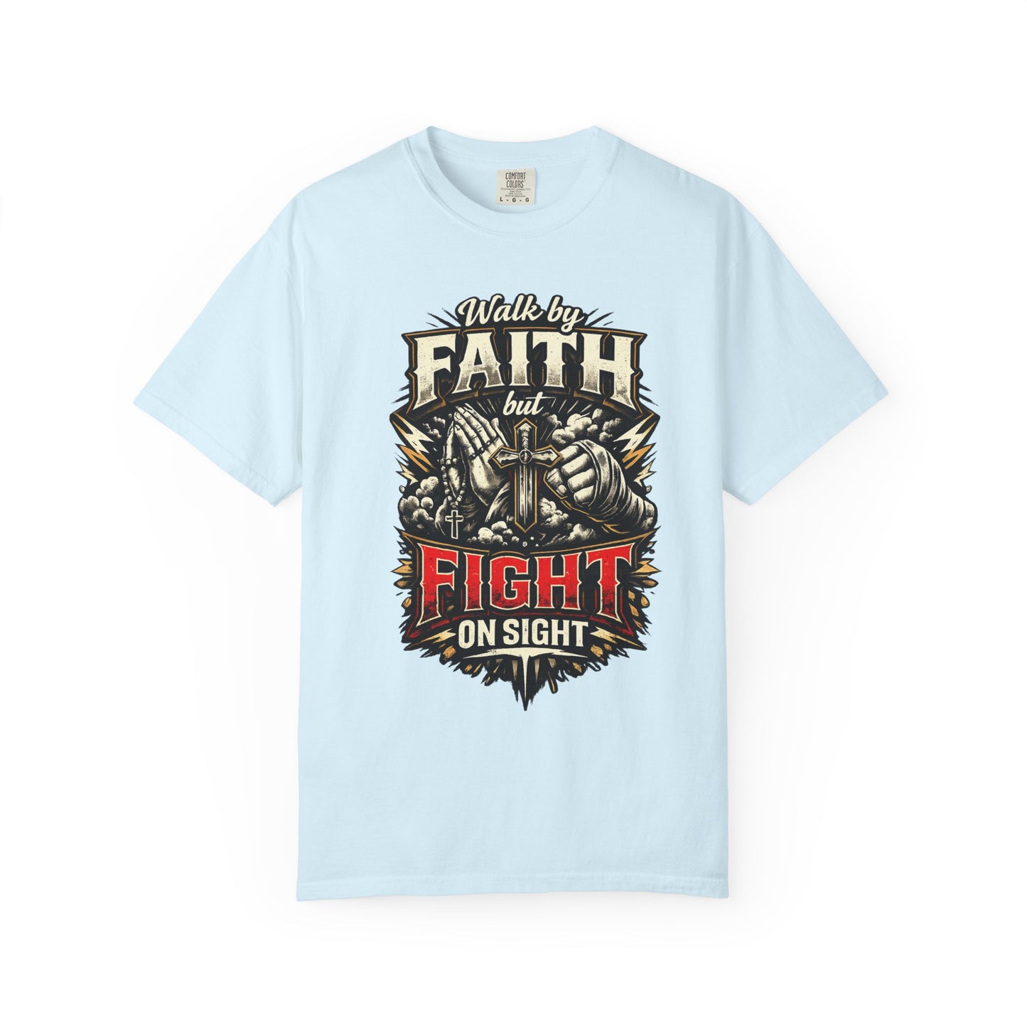 Faith But Fight On Sight T‑Shirt — Christian Warrior Graphic Tee