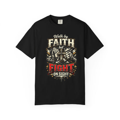 Faith But Fight On Sight T‑Shirt — Christian Warrior Graphic Tee