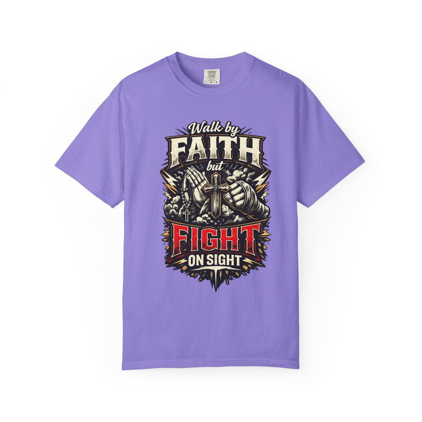 Faith But Fight On Sight T‑Shirt — Christian Warrior Graphic Tee